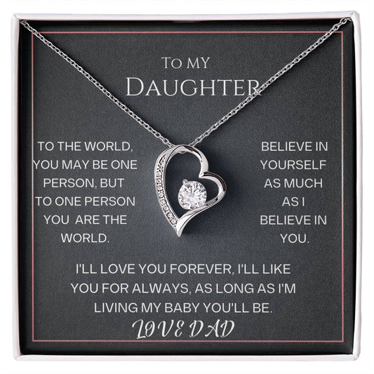To My Daughter, to one person you  are the world.