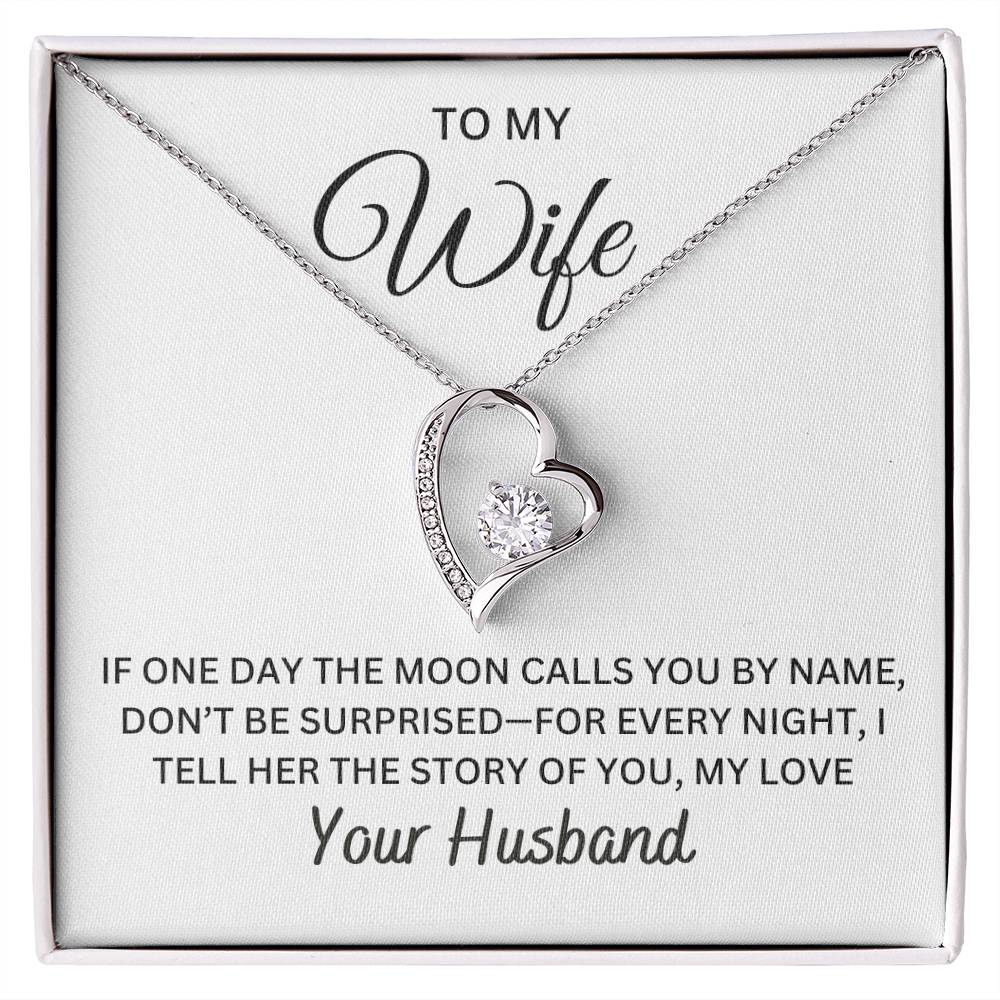 To My Wife - If One Day The Moon Calls  You By Name | Forever Love Necklace