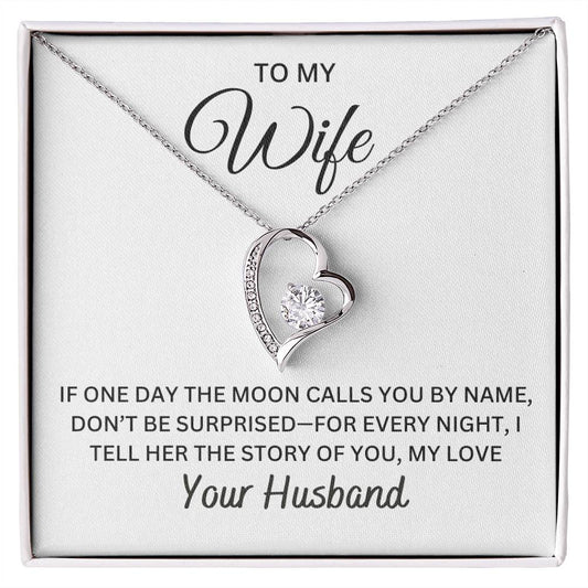 To My Wife - If One Day The Moon Calls  You By Name | Forever Love Necklace