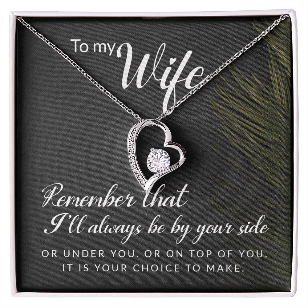 To My Wife, Remember That I'll Always Be Your Side