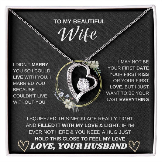 To My Wife, I DIDN'T MARRY YOU SO I COULD LIVE WITH YOU