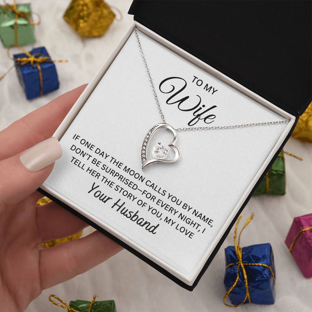 To My Wife - If One Day The Moon Calls  You By Name | Forever Love Necklace