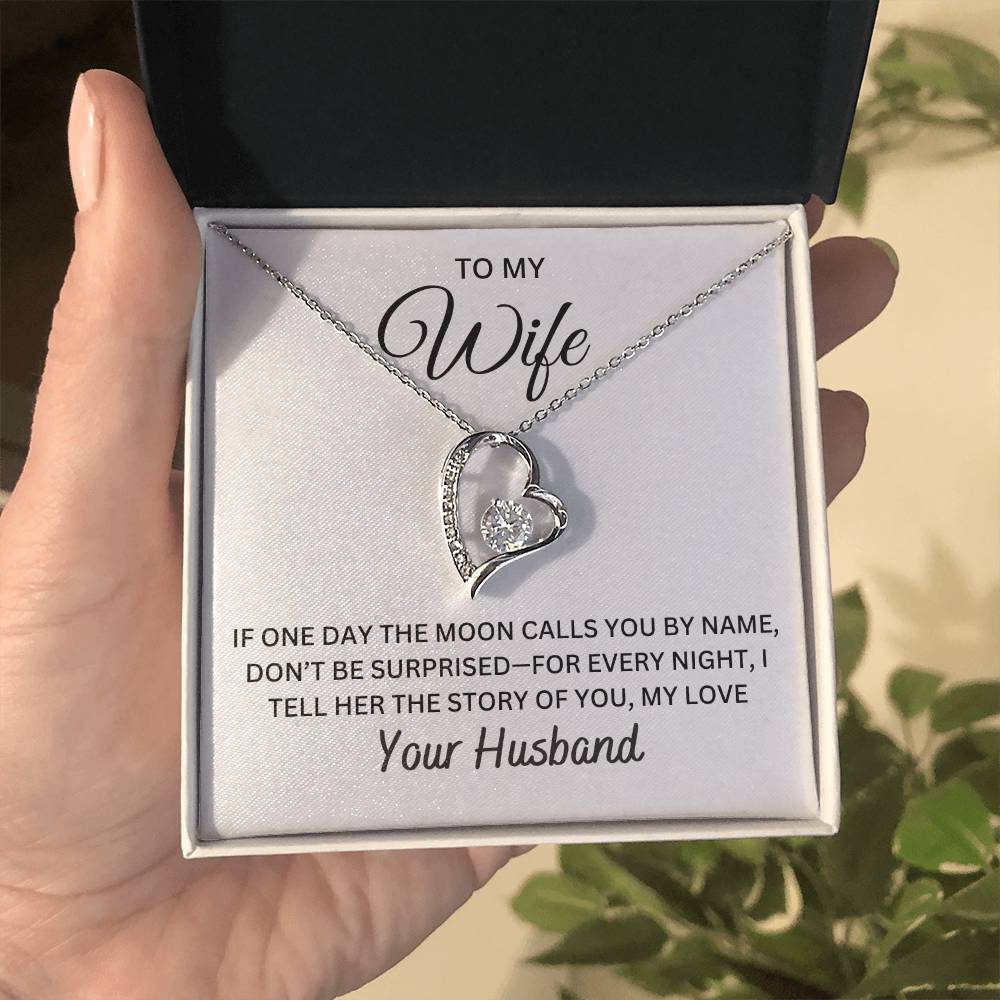 To My Wife - If One Day The Moon Calls  You By Name | Forever Love Necklace