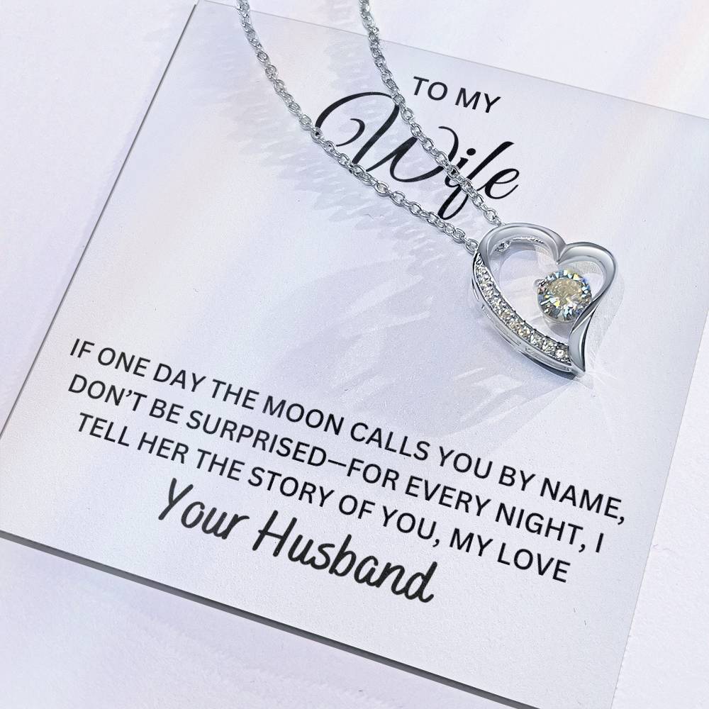 To My Wife - If One Day The Moon Calls  You By Name | Forever Love Necklace