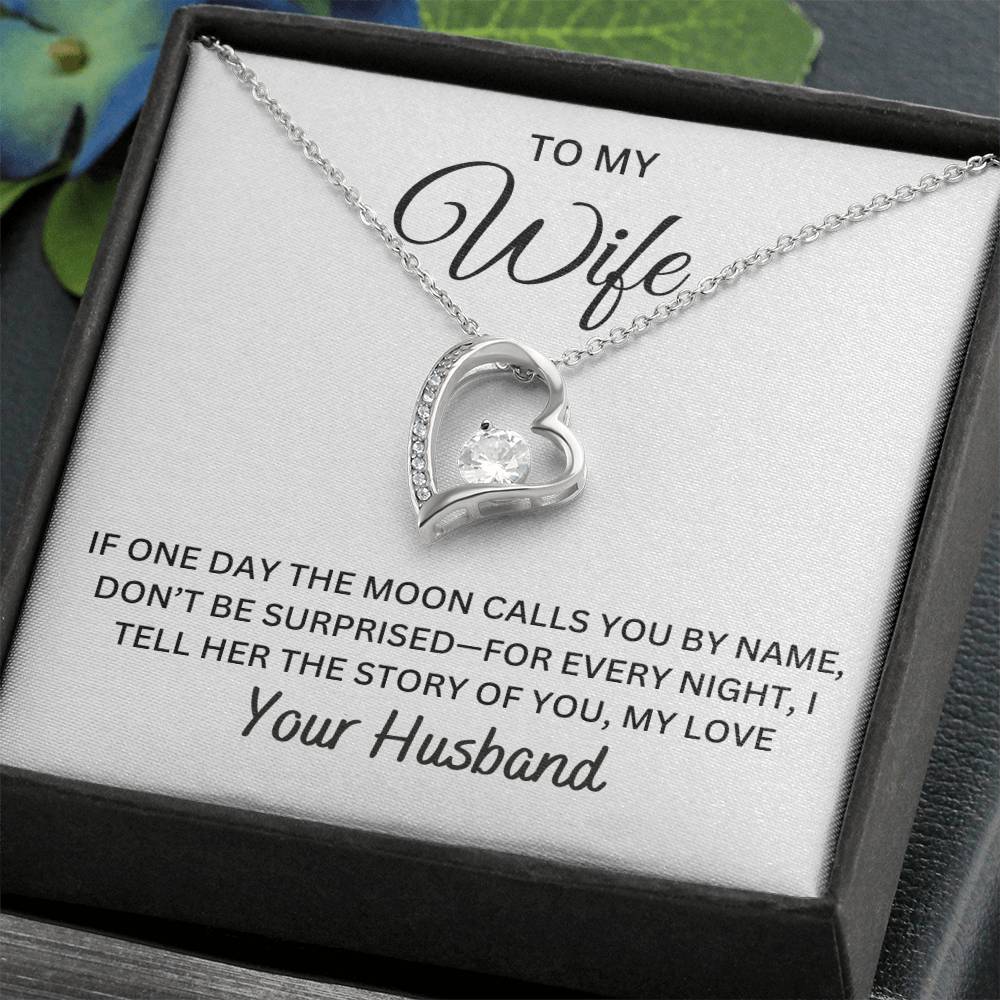 To My Wife - If One Day The Moon Calls  You By Name | Forever Love Necklace