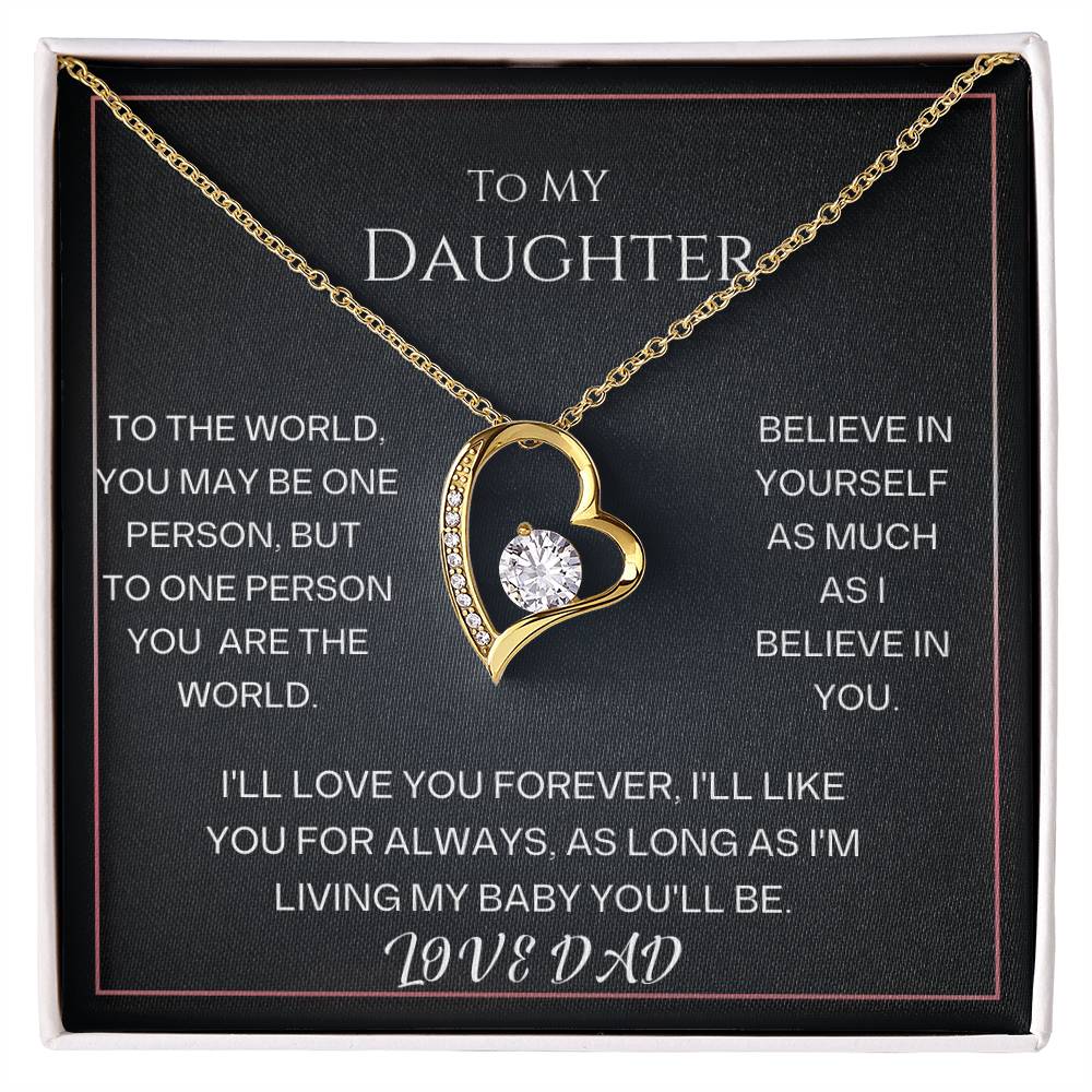 To My Daughter, to one person you are the world.