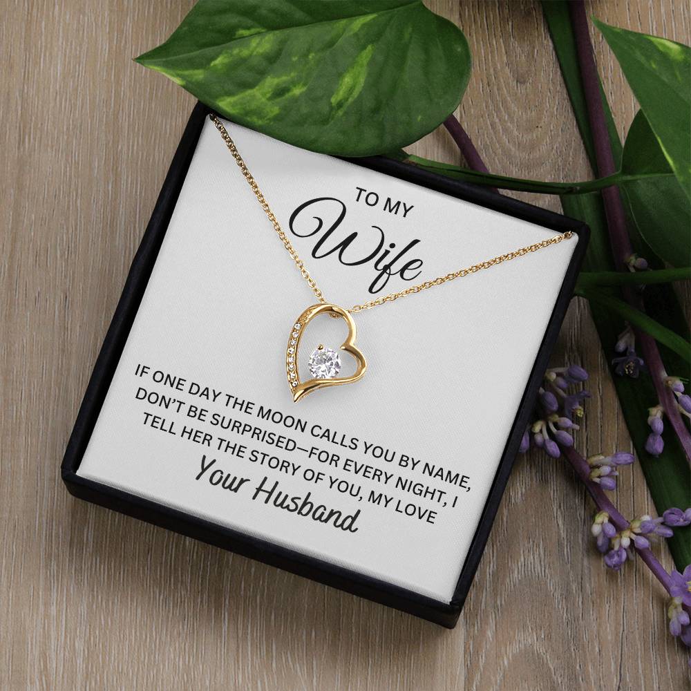 To My Wife - If One Day The Moon Calls  You By Name | Forever Love Necklace
