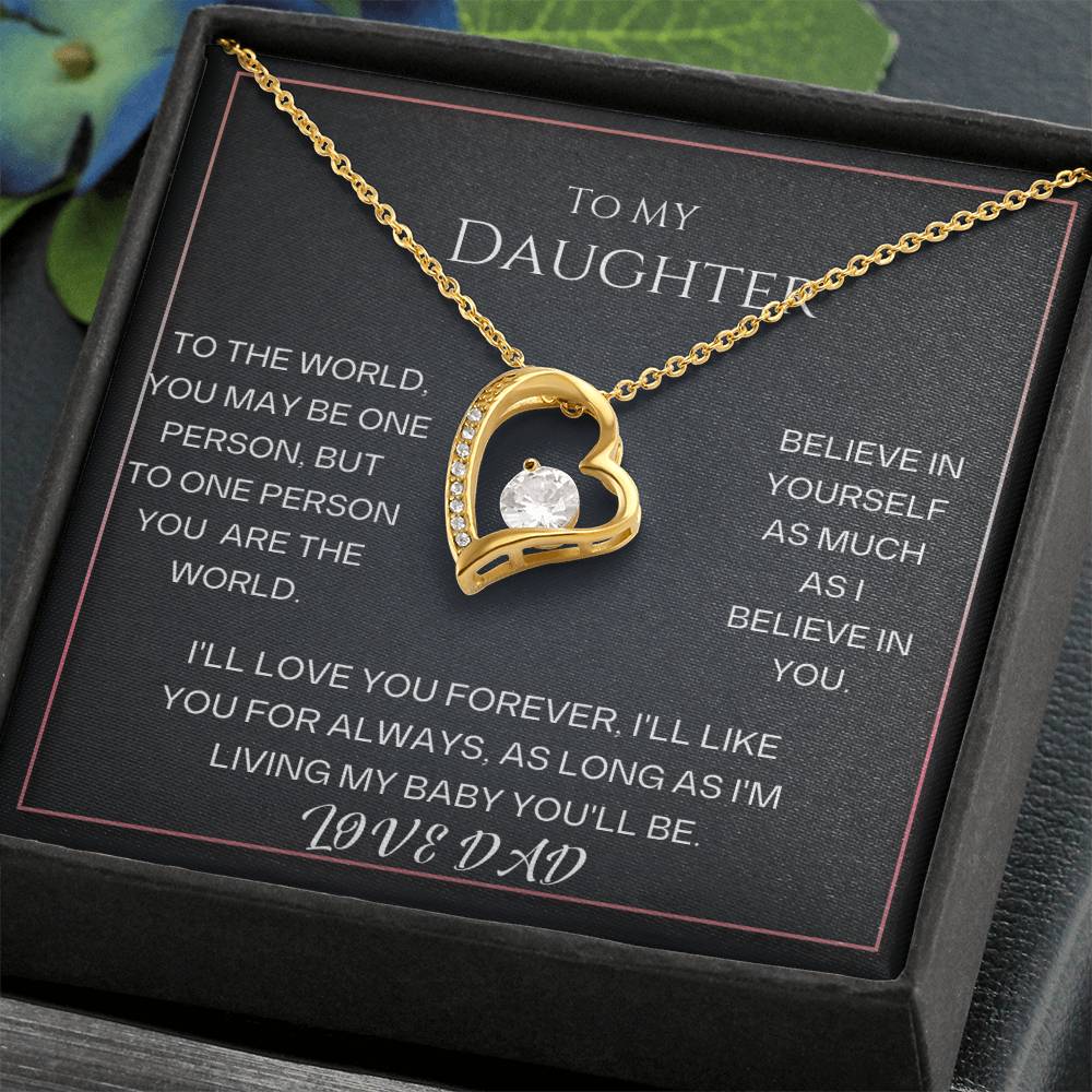 To My Daughter, to one person you are the world.