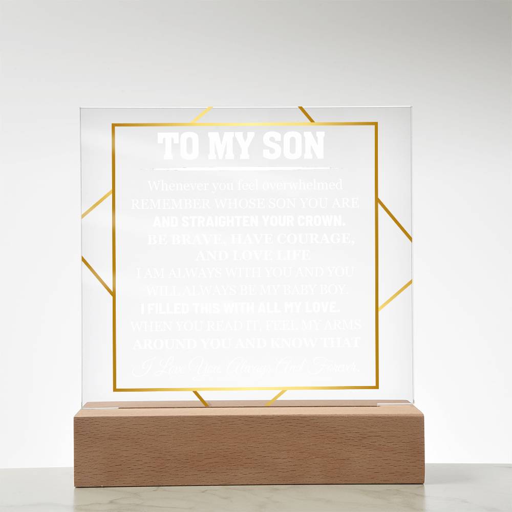To My Son - Whenever You Feel Overwhelmed Remember Whose Son You Are