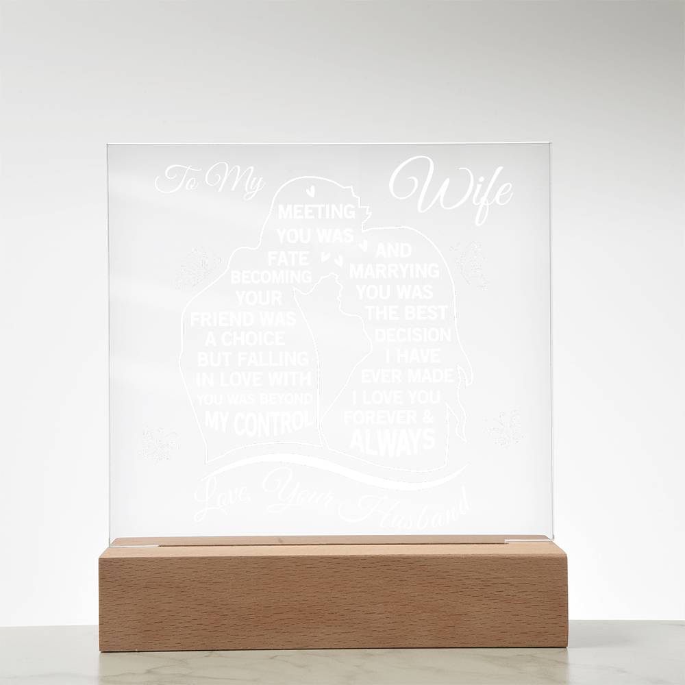 To My Wife - Meeting You Was Fate Acrylic