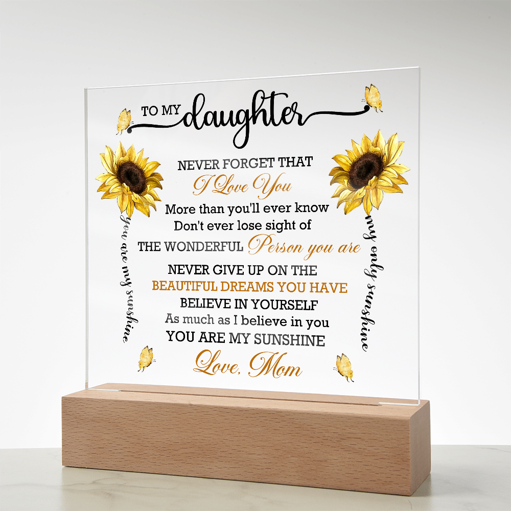 To My Daughter - Never Forget That I Love You