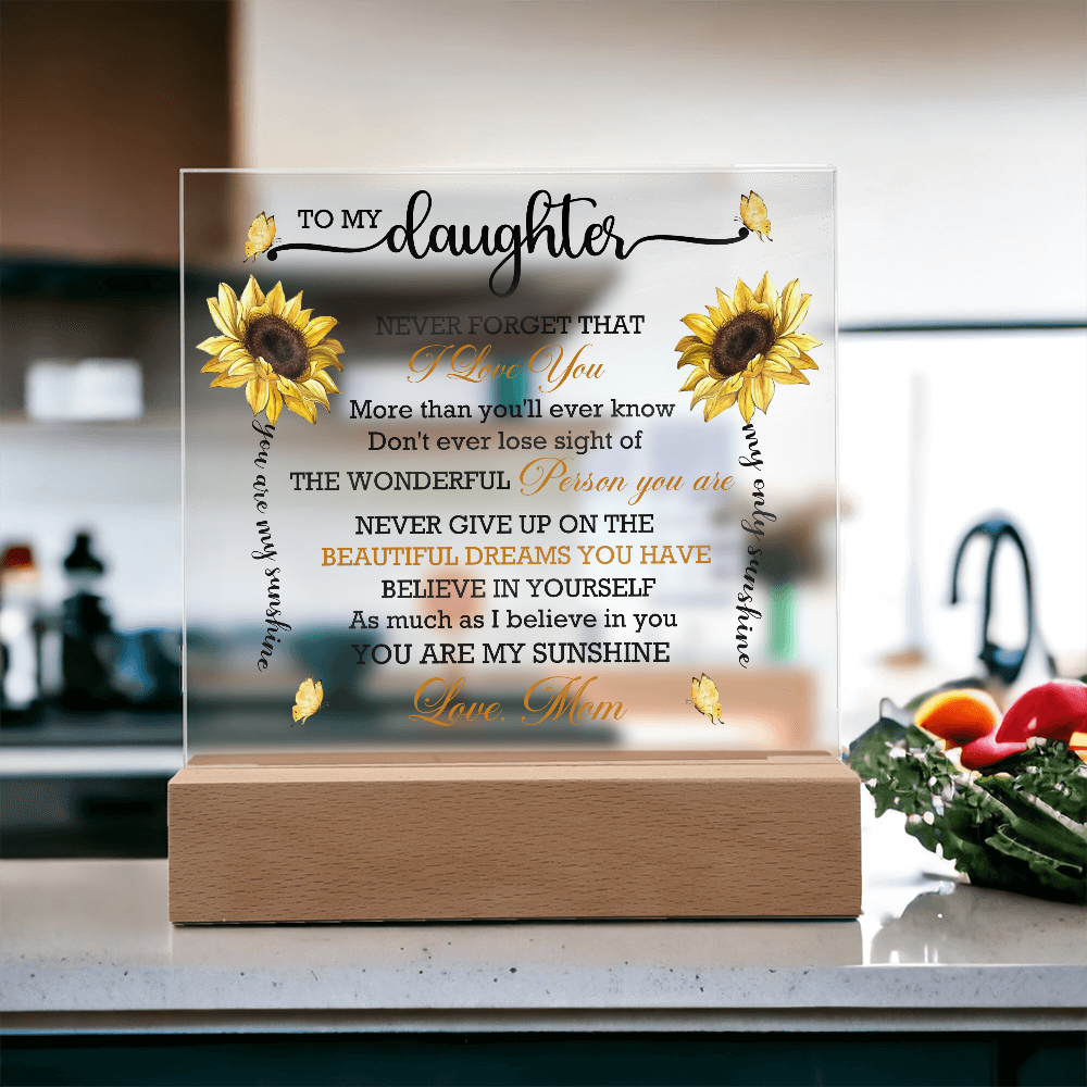 To My Daughter - Never Forget That I Love You