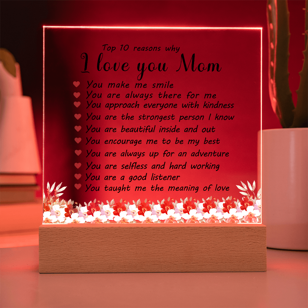 Top 10 Reasons Why I Love You Mom - Acrylic Square Plaque