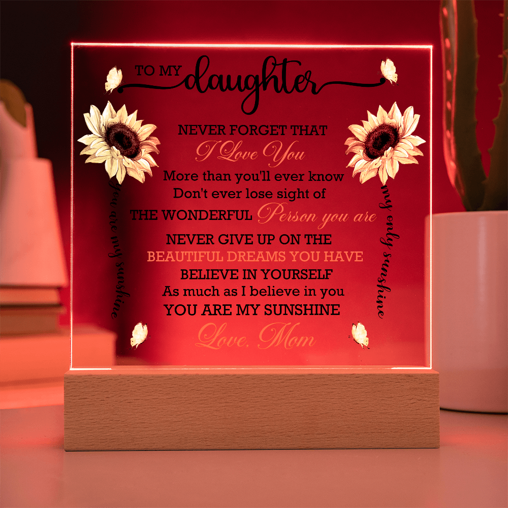 To My Daughter - Never Forget That I Love You