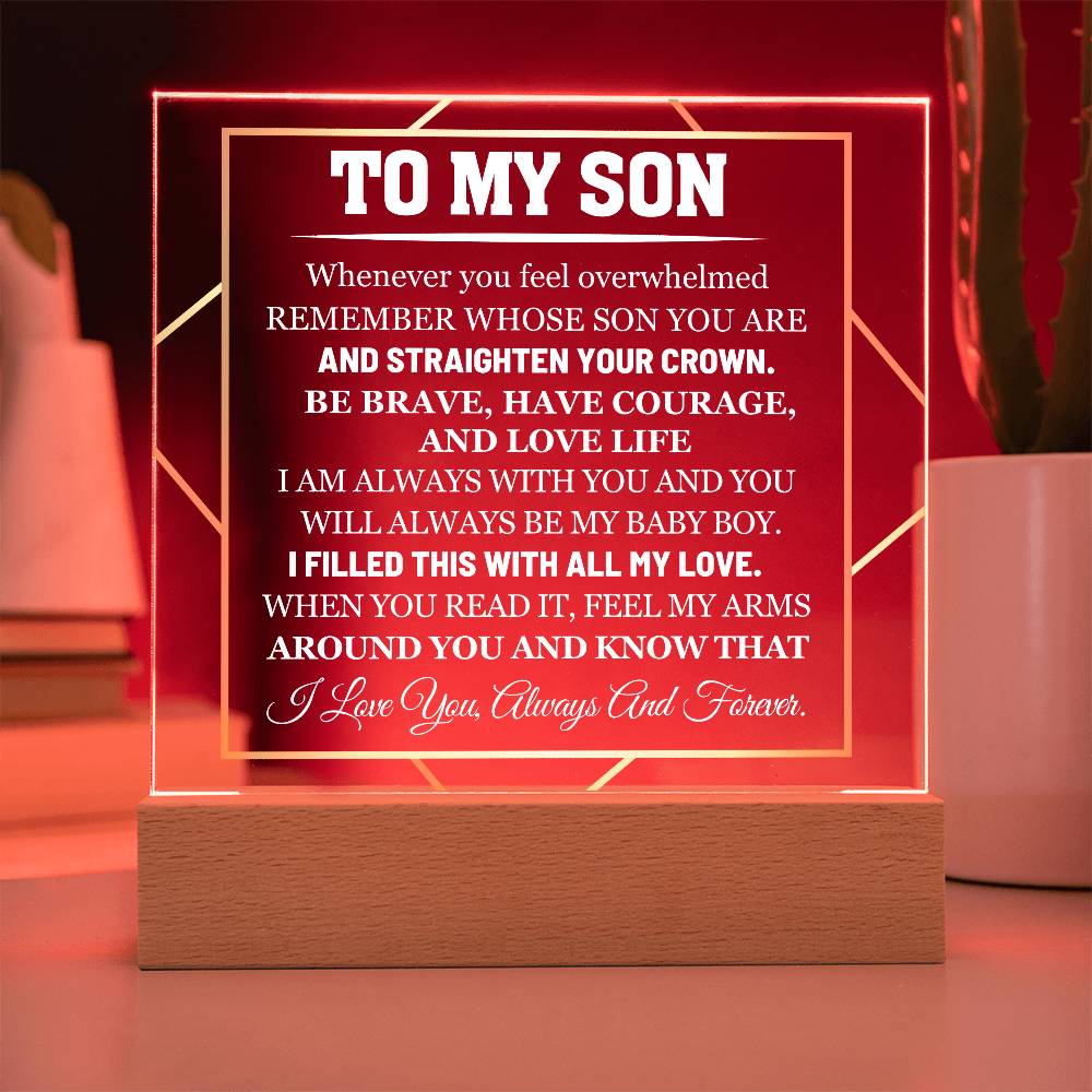 To My Son - Whenever You Feel Overwhelmed Remember Whose Son You Are