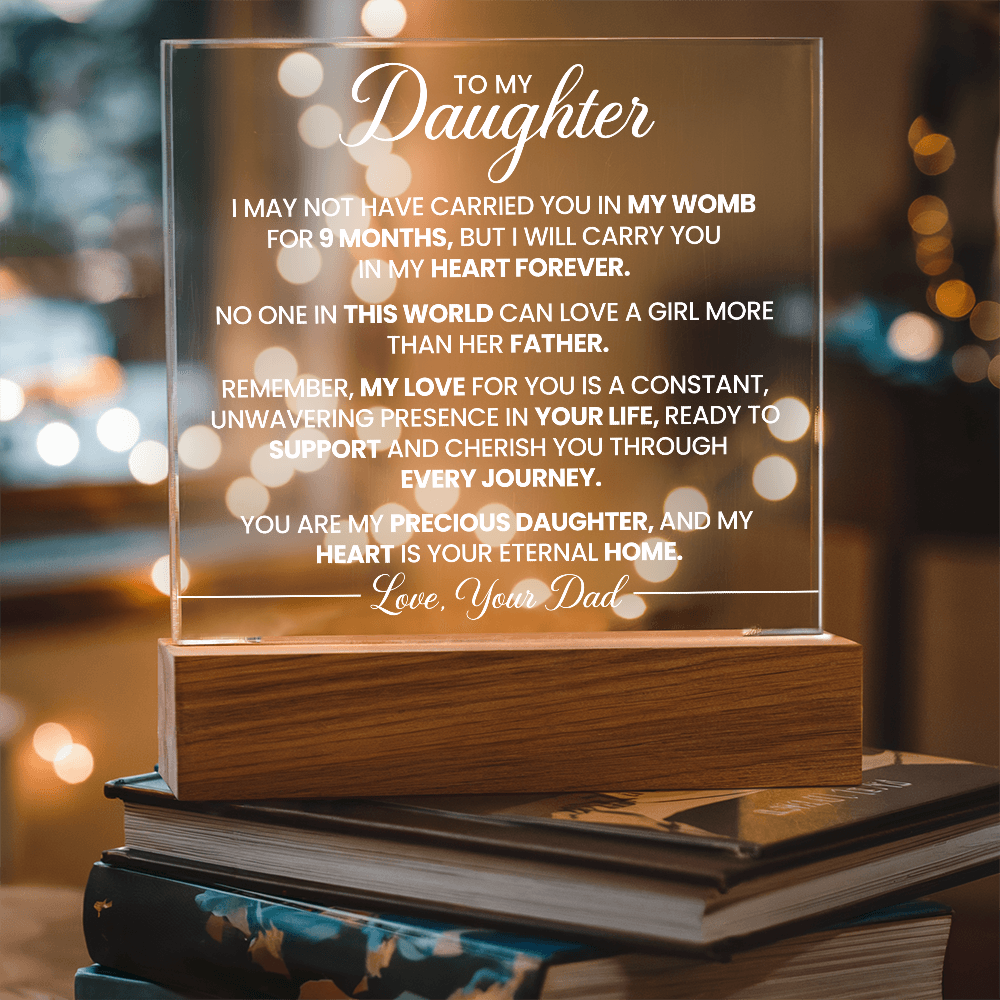 To My Daughter - I May Not Have Carried You In My Womb For 9 Months