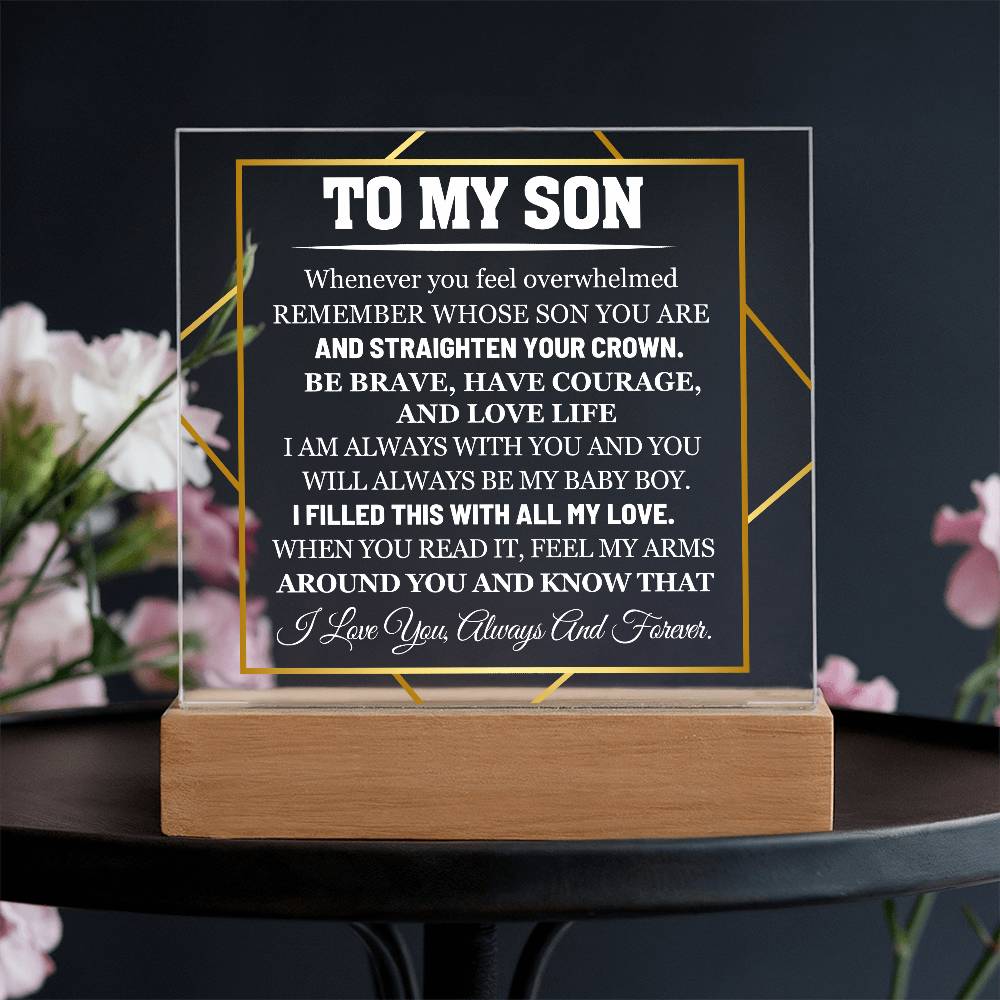 To My Son - Whenever You Feel Overwhelmed Remember Whose Son You Are