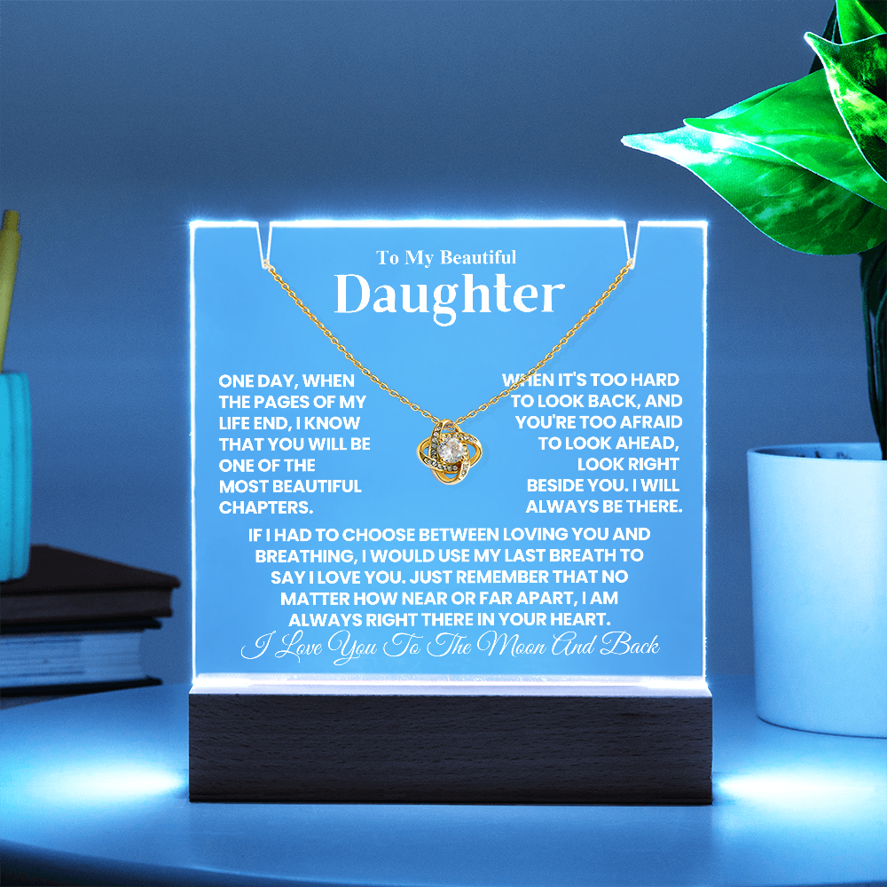 To My Daughter - One Day, When The Pages of My Life End - Keepsake Acrylic & Love Knot Necklace