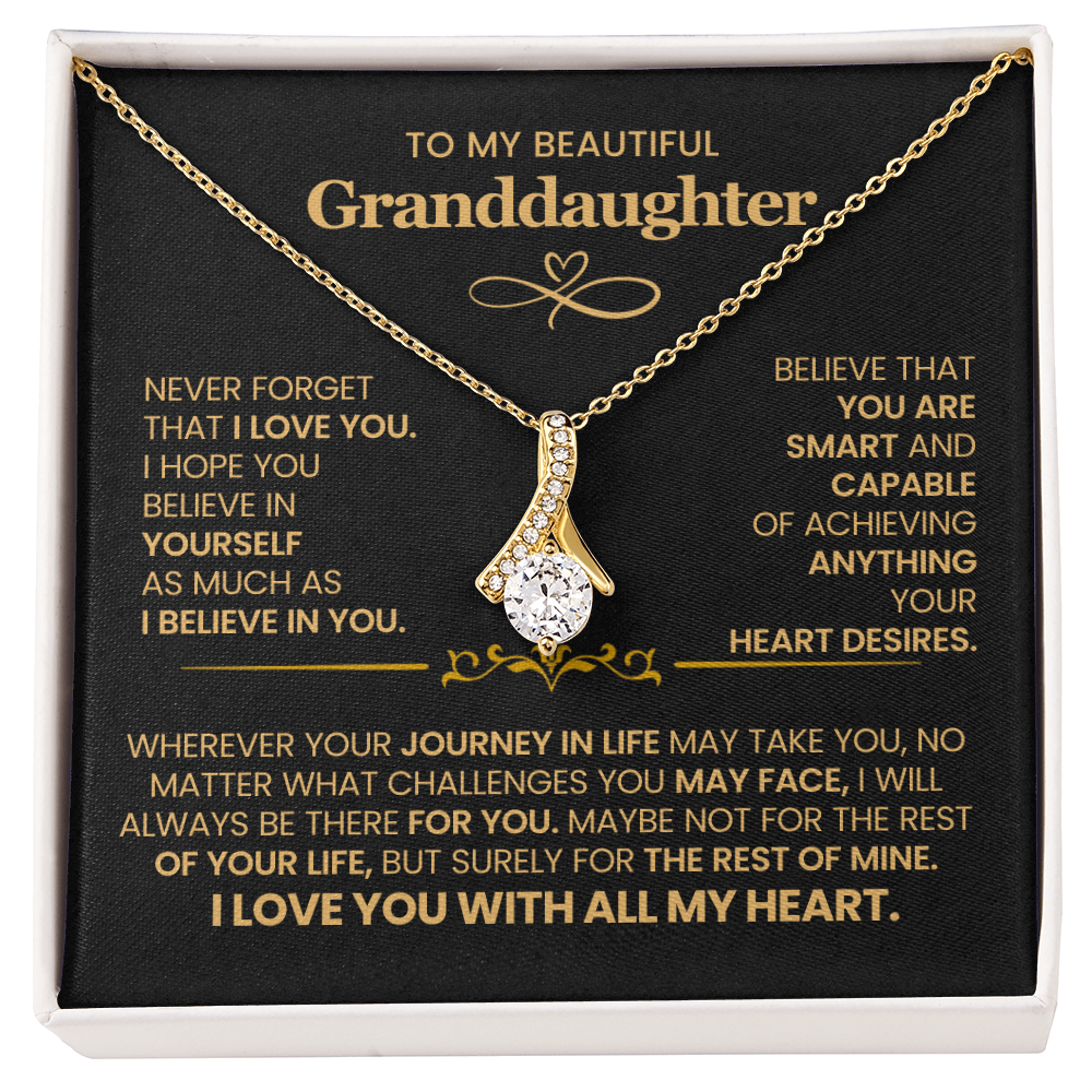 To My Beautiful Granddaughter, Never Forget That I Love You