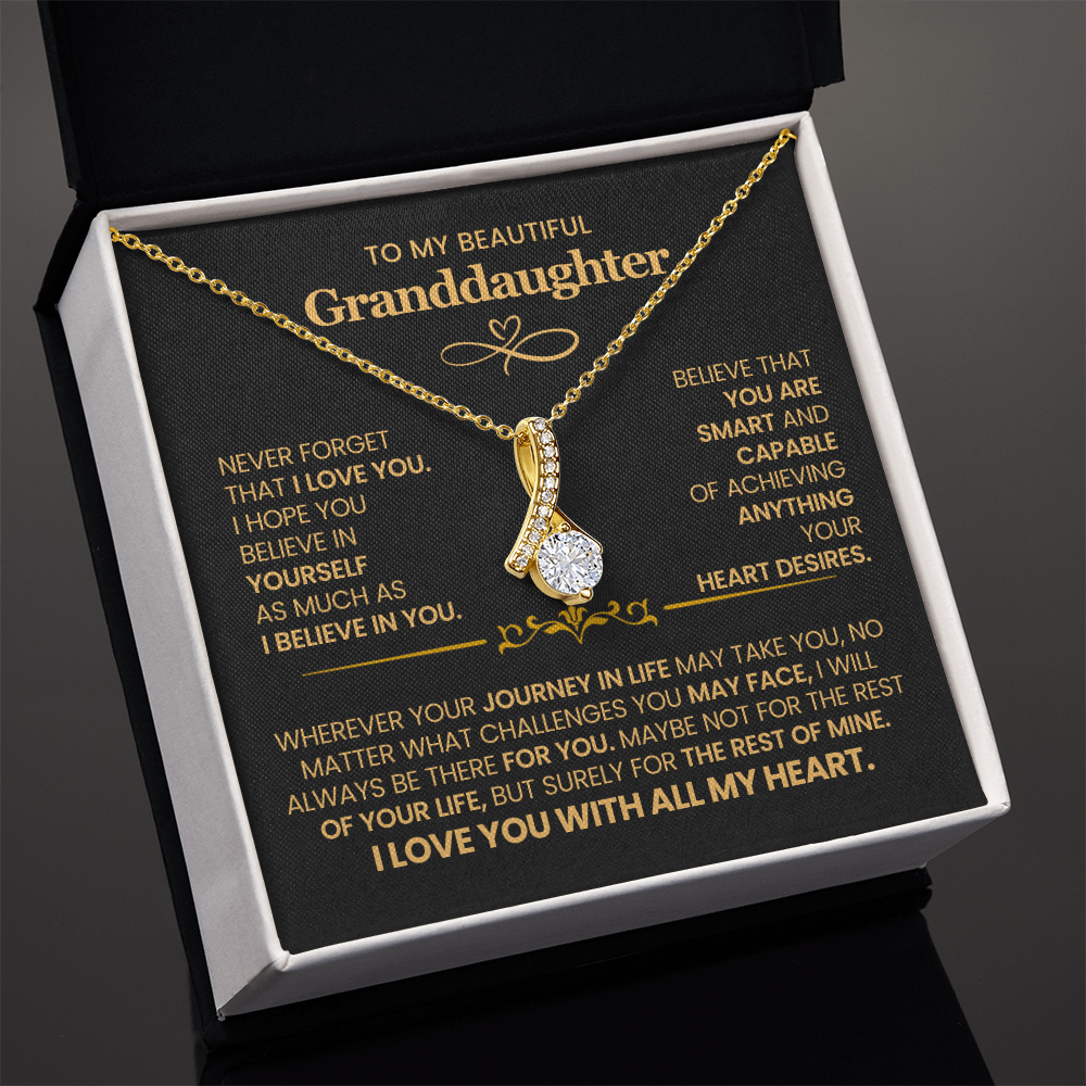 To My Beautiful Granddaughter, Never Forget That I Love You