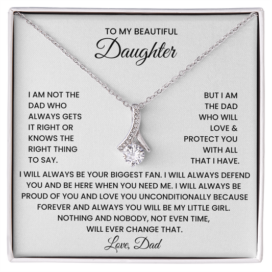 To My Beautiful Daughter - I Am Not The Dad Who Always Gets It Right