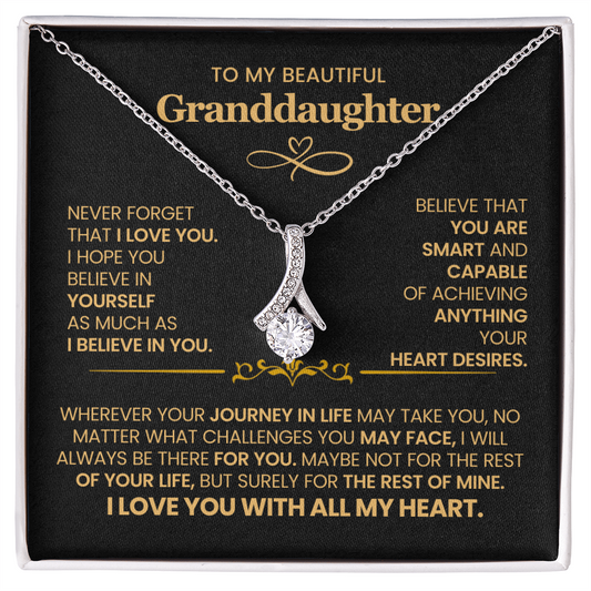 To My Beautiful Granddaughter, Never Forget That I Love You