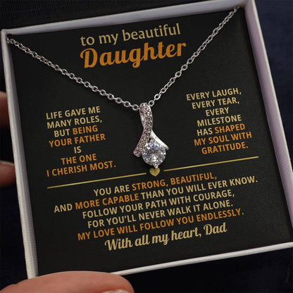 To My Beautiful Daughter - Life Gave Me Many Roles, But Being Your Father Is The One I Cherish Most