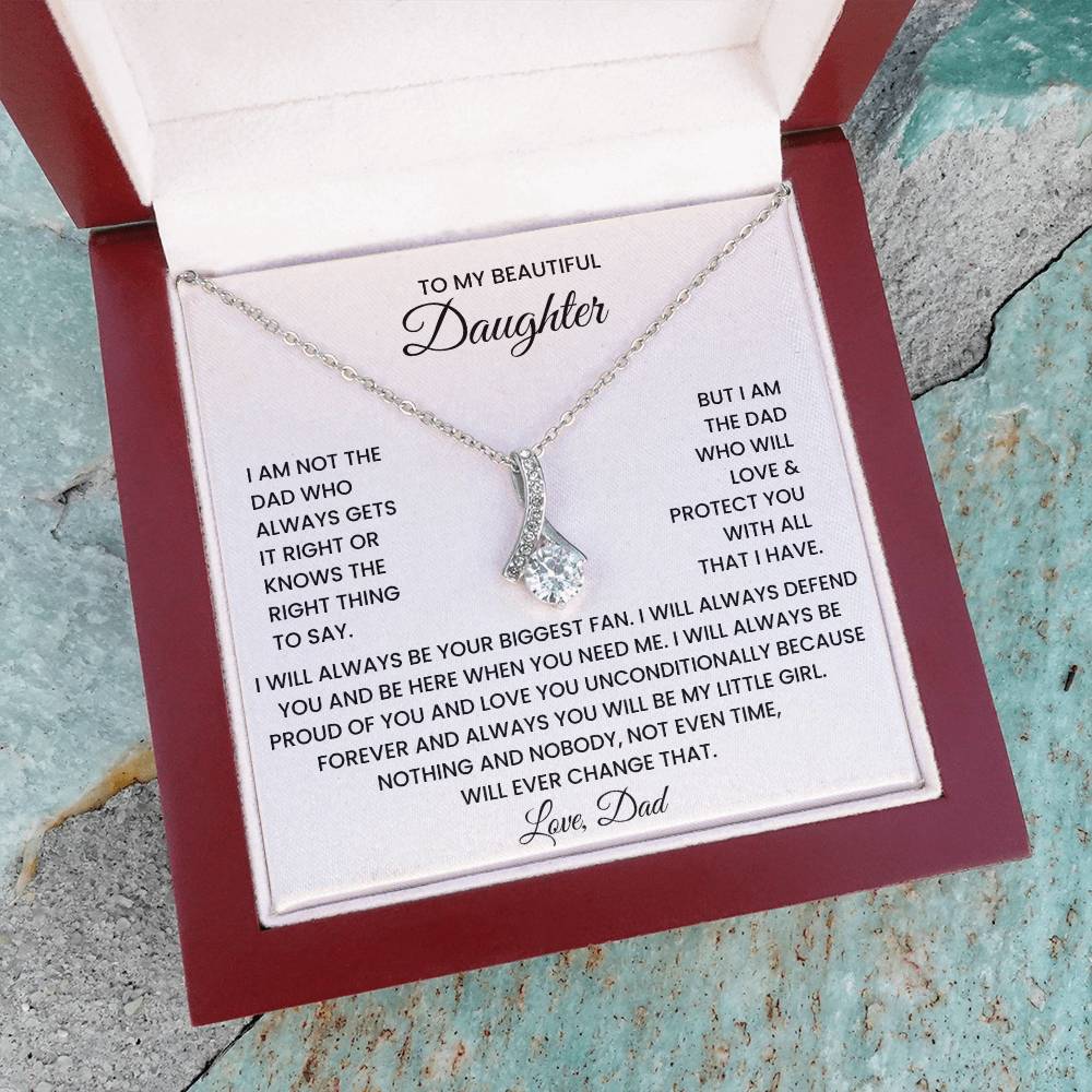 To My Beautiful Daughter - I Am Not The Dad Who Always Gets It Right
