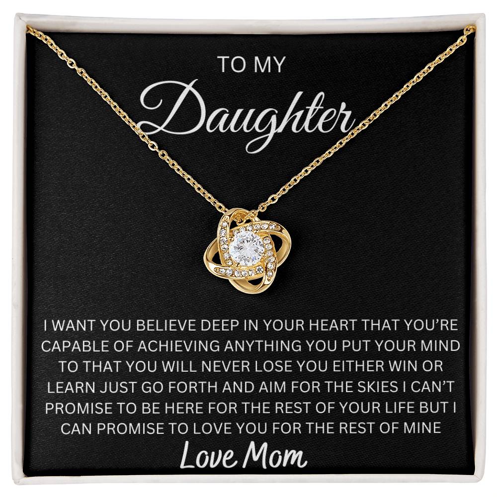 To My Daughter - I want You Believe Deep In Yourself | Love Knot Necklace