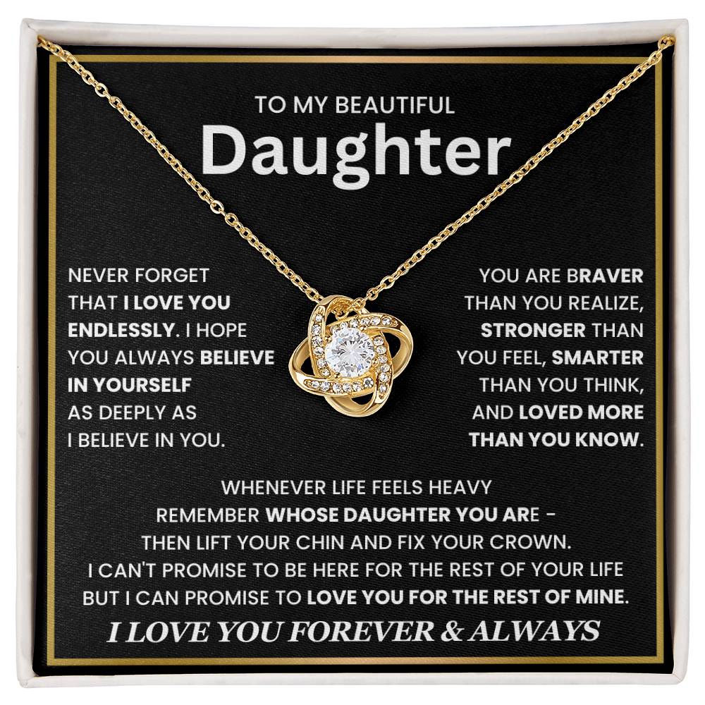 To My Beautiful Daughter, Wherever Life Feels Heavy, Remember Whose Daughter You Are - Love Knot Necklace