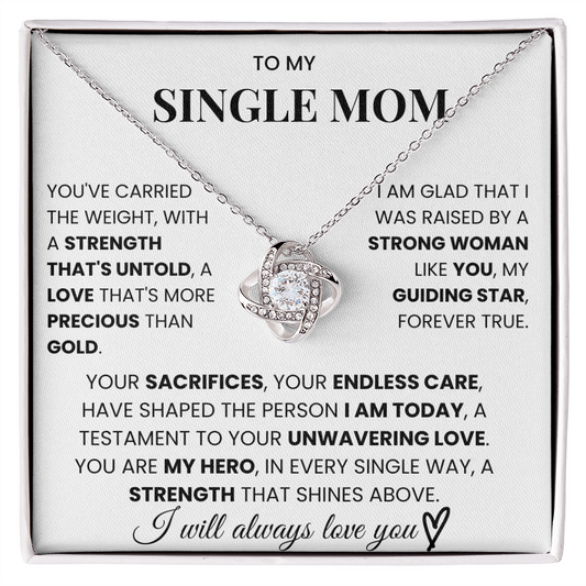 To My Single Mom - Your Sacrifices, Your Endless Care, Have Shaped The Person I Am Today