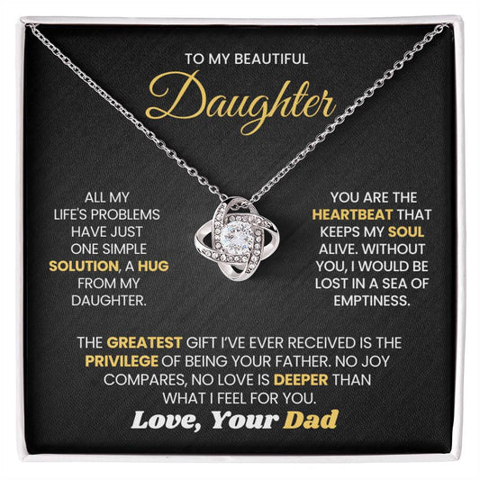 To My Daughter - You Are The Heartbeat That Keeps My Soul Alive - Love Knot Necklace