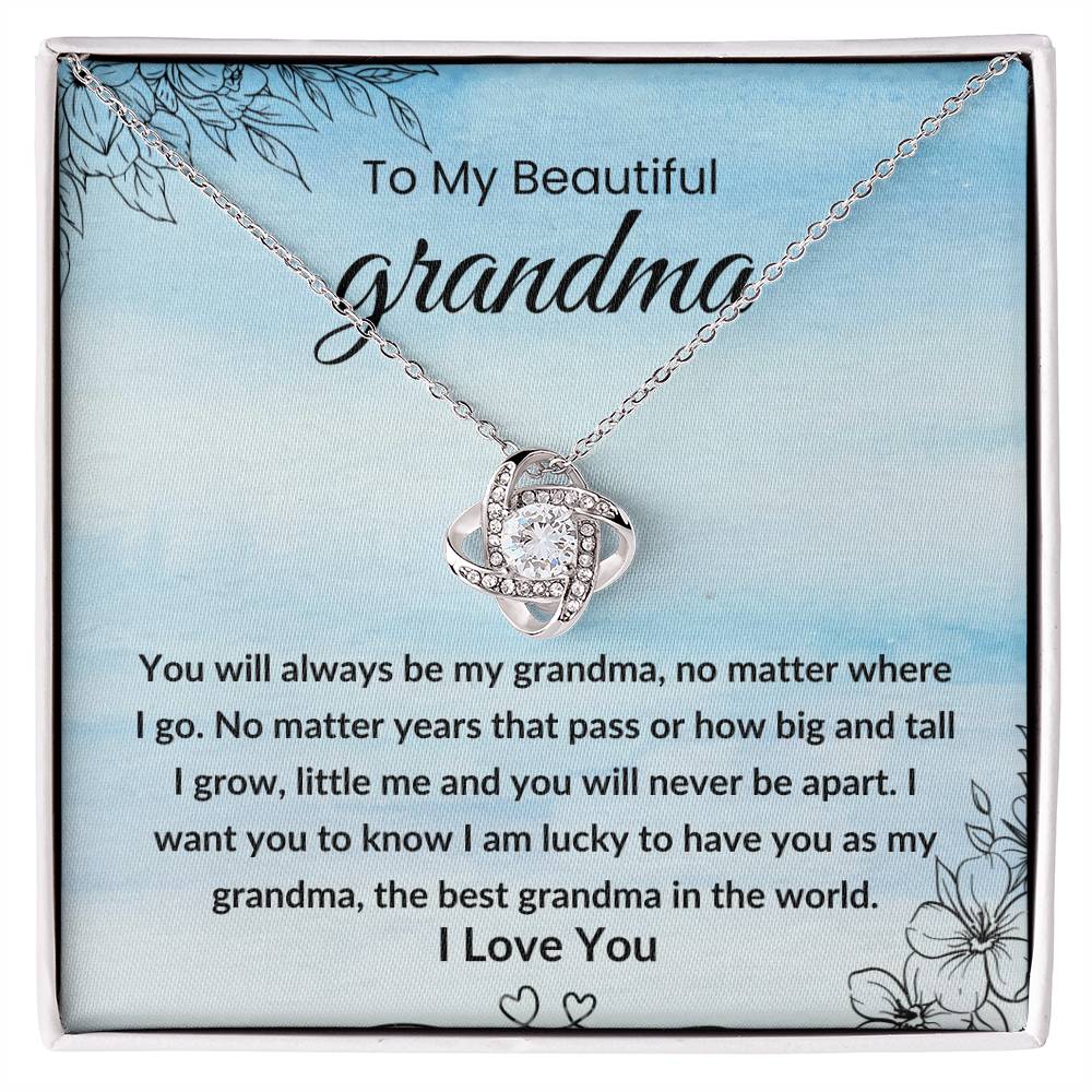 To My Beautiful Grandma, You will Always be My Grandma