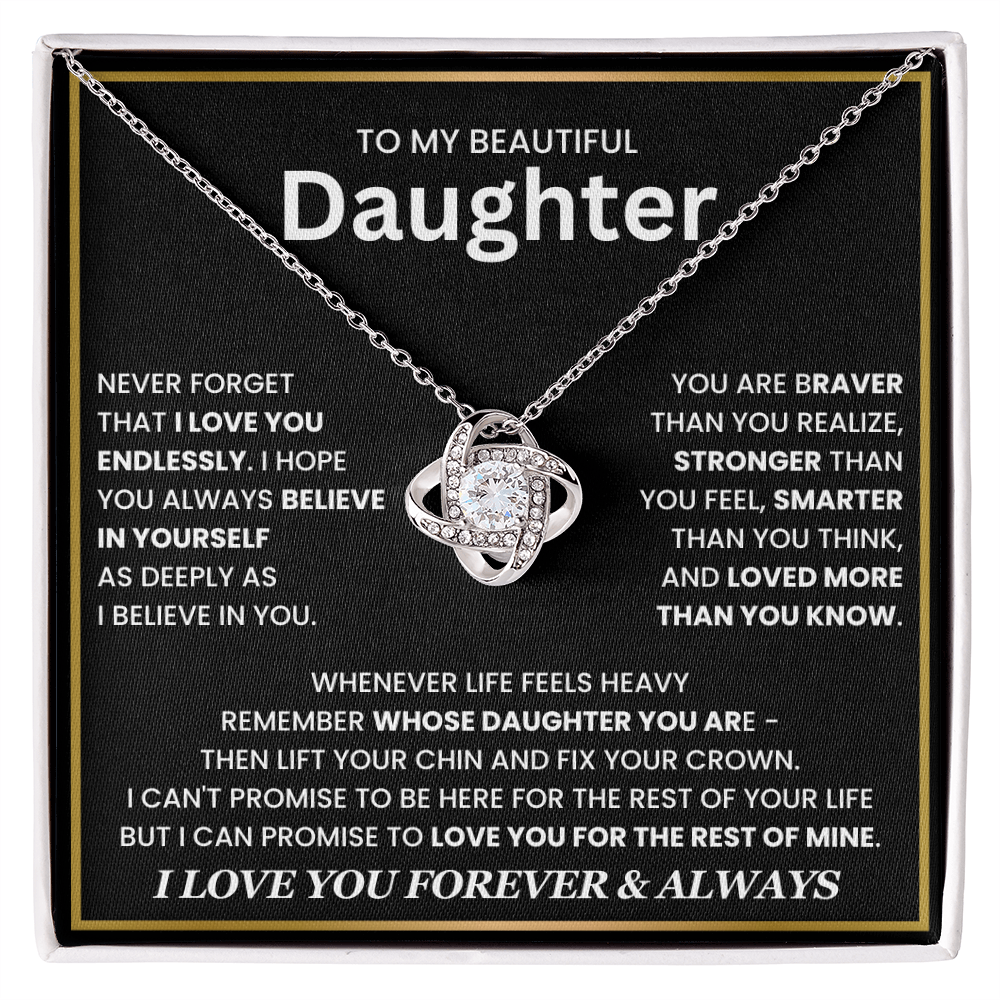 To My Beautiful Daughter, Wherever Life Feels Heavy, Remember Whose Daughter You Are - Love Knot Necklace