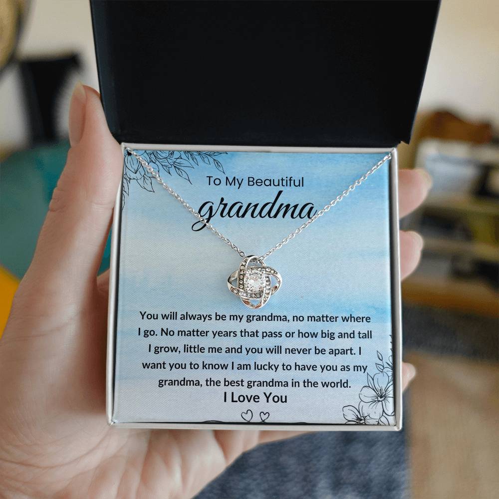 To My Beautiful Grandma, You will Always be My Grandma