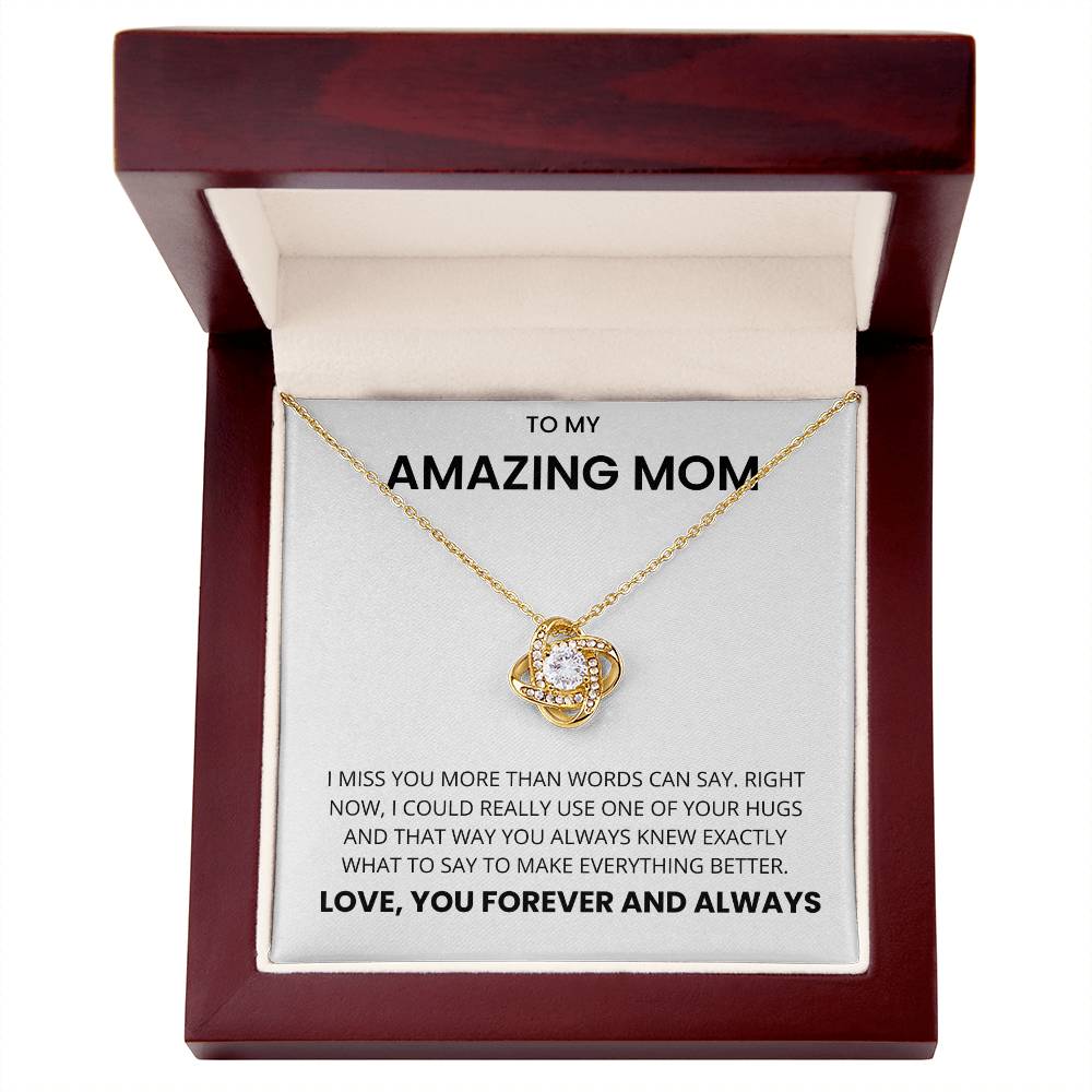 To My Amazing Mom - I Miss You More Than Words Can Say