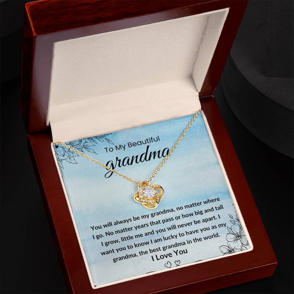 To My Beautiful Grandma, You will Always be My Grandma