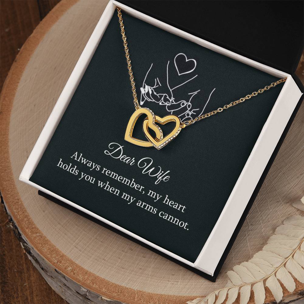To My Wife, Always Remember, My Heart Holds You When My Arms Cannot
