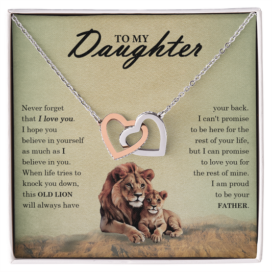 To My Daughter - Never Forget That This Old Lion Will Always Have Your Back