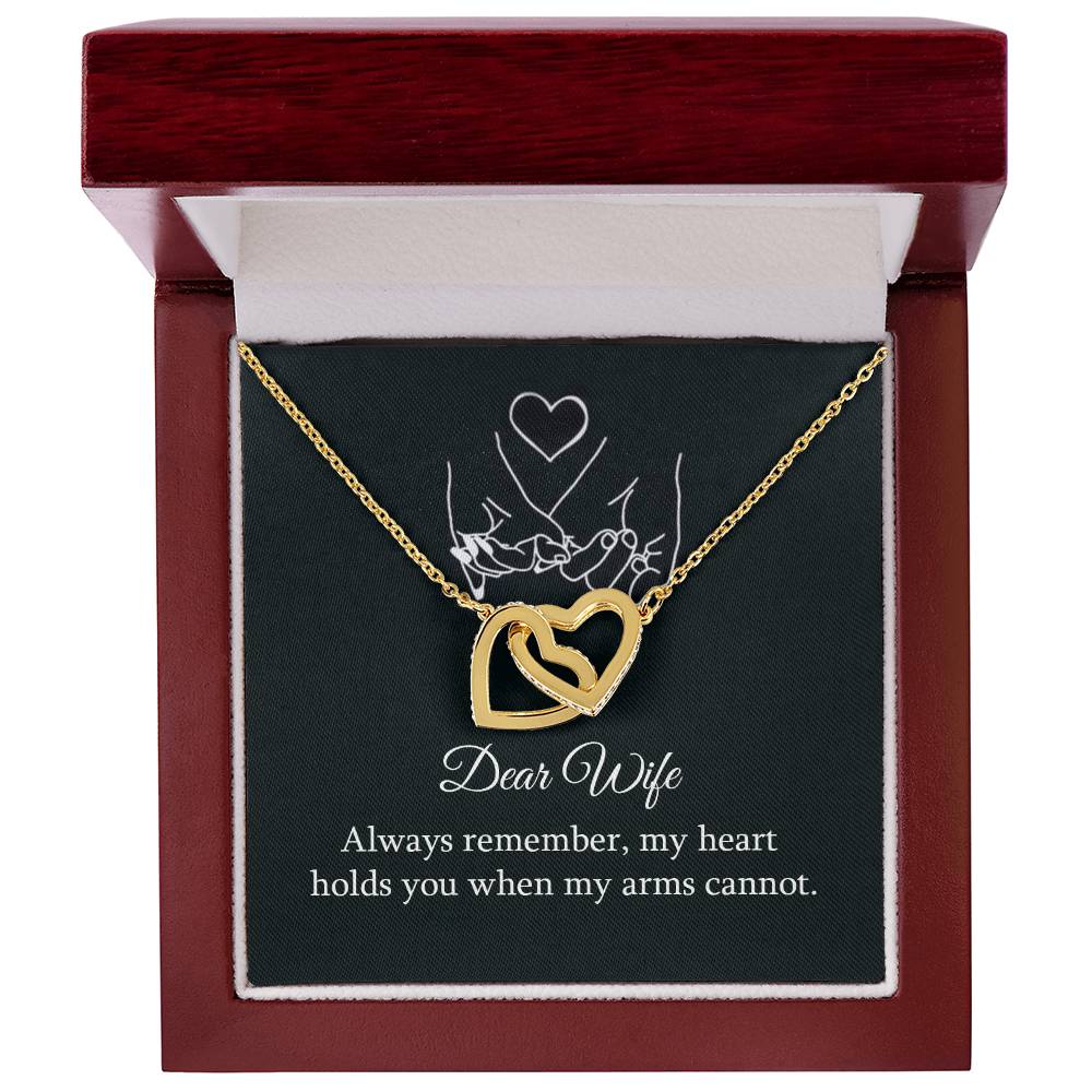 To My Wife, Always Remember, My Heart Holds You When My Arms Cannot