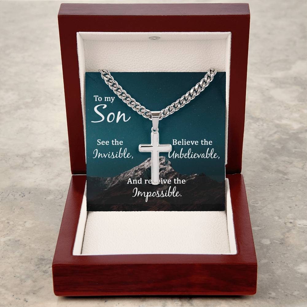 To My Son, See The Invisible, Believe The Unbelievable