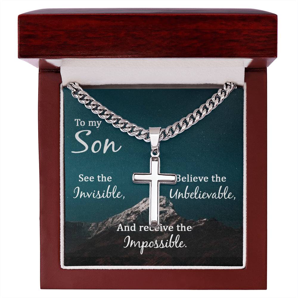 To My Son, See The Invisible, Believe The Unbelievable