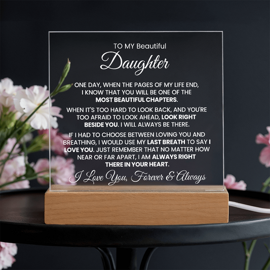 To My Beautiful Daughter - One day, when the pages of my life end