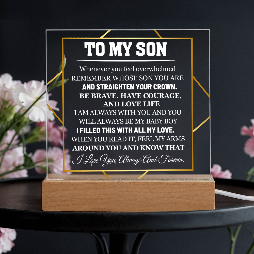 To My Son - Whenever You Feel Overwhelmed Remember Whose Son You Are