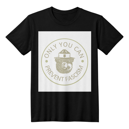 Only You Can Prevent Fascism -  Bella + Canvas 3001 Unisex T-Shirt