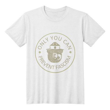 Only You Can Prevent Fascism -  Bella + Canvas 3001 Unisex T-Shirt