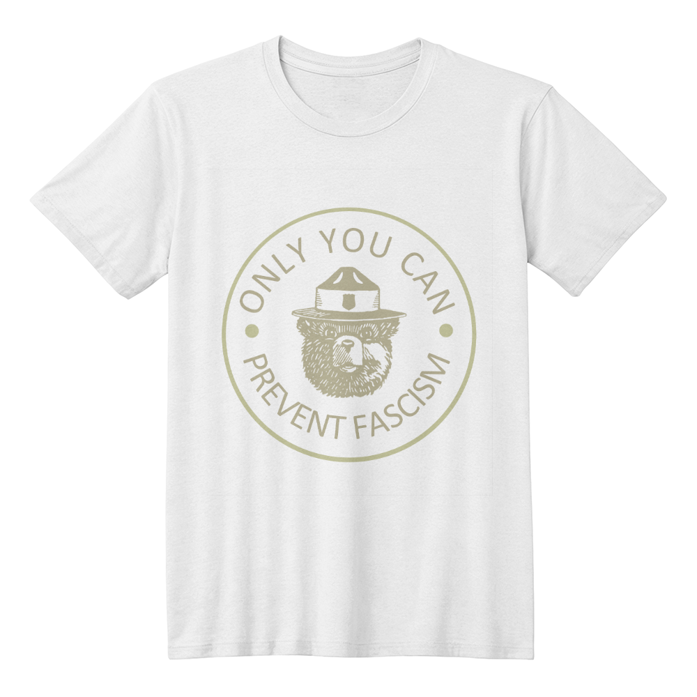 Only You Can Prevent Fascism -  Bella + Canvas 3001 Unisex T-Shirt