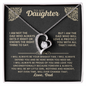 To My Daughter - I Am Not The  Dad Who Always  Gets It Right or  Knows The Right Thing To Say - Forever Love Necklace