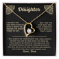 To My Daughter - I Am Not The  Dad Who Always  Gets It Right or  Knows The Right Thing To Say - Forever Love Necklace