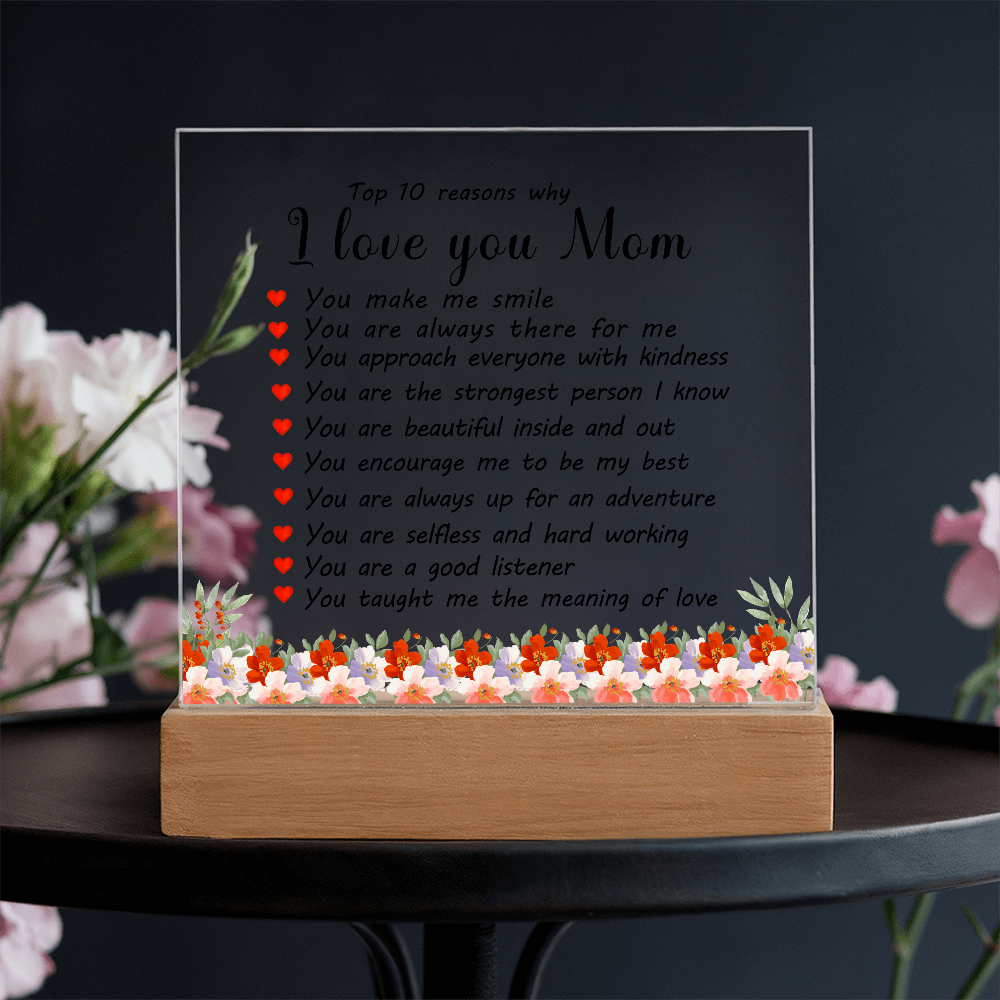 Top 10 Reasons Why I Love You Mom - Acrylic Square Plaque
